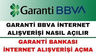Garanti İnternet Alışverişine Açma - Garanti BBVA İnternet Alışverişine Açma
