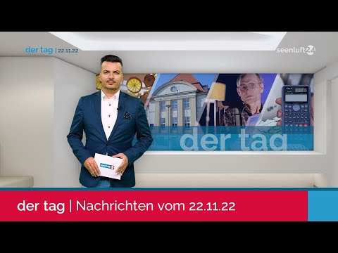 DER TAG | Die Nachrichten vom 22.11.2022