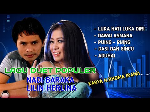 Lagu ~ Lagu Cinta Duet populer Nadi Baraka feat lilin Herlina Karya H.Rhoma Irama