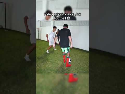 Tota cooked ronaldo jr in football