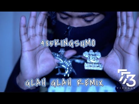 485 KingSumo - Glah Glah Remix (Official Video) Dir By. @773visuals