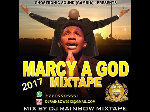 GHOSTRONIC SOUND (GAMBIA) PRESENTS  MARCY A GOD MIXTAPE 2017