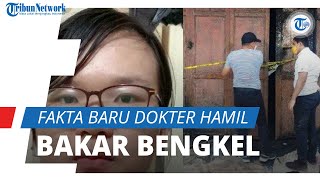 Fakta Baru Dokter Hamil Bakar Bengkel dan Tewaskan 3 Orang, Keluarga: Soal Restu, Itu Enggak Benar