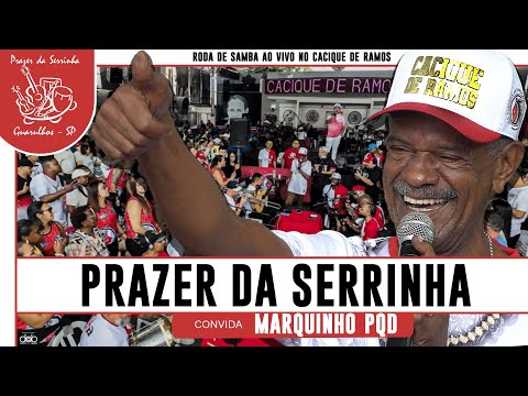 Roda de Samba Prazer da Serrinha convida Marquinho PQD Ao Vivo No Cacique de Ramos - RJ