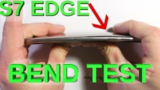 Galaxy S7 Edge - Bend Test, Scratch test, Burn Test