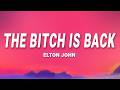 Elton John - The Bitch Is Back (Lyrics)