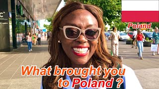 What brought you to Poland?  I asked the foreigners. [Part 1]