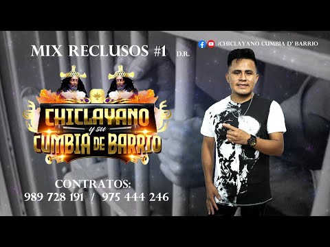 MIX RECLUSOS - CHICLAYANO CUMBIA DE BARRIO 2021