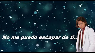 Luis Miguel No me puedo escapar de ti  LETRA