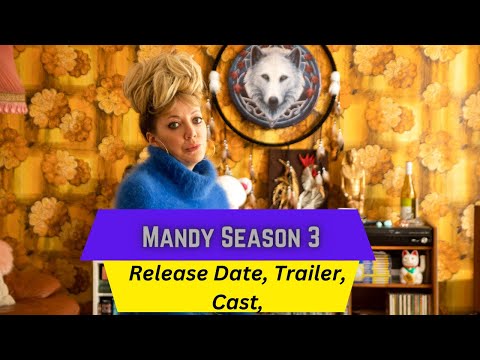 Mandy Season 3 Release Date | Trailer | Cast | Expectation | Ending Explained