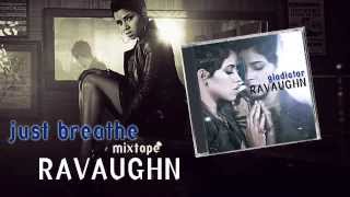 RaVaughn - Just Breathe