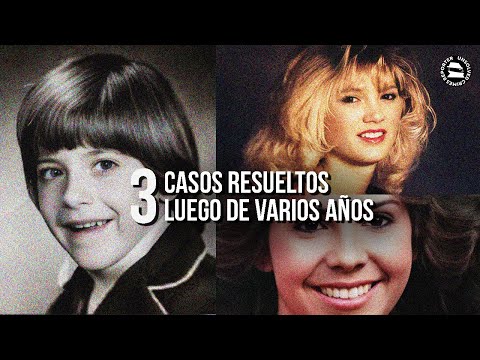 3 CASOS RESUELTOS LUEGO DE VARIOS AÑOS