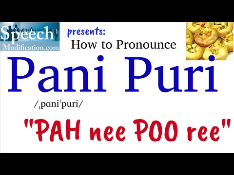 How to Pronounce Pani Puri