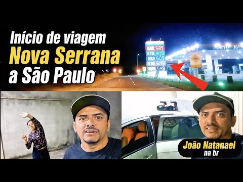 INÍCIO DE VIAGEM DE NOVA SERRANA A PREDEIRA SÃO PAULO 🚗⛱️🏠