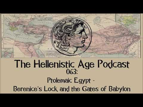 063: Ptolemaic Egypt - Berenice's Lock and the Gates of Babylon