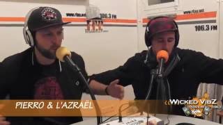 PIERRO & L'AZRAËL @ Wicked Vibz Station 106.3 FM