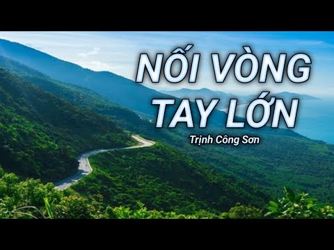 Nối Vòng Tay Lớn - Trịnh Công Sơn | Âm nhạc cổ điển Việt Nam |