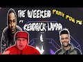The Weeknd, Kendrick Lamar - Pray For Me (Lyric Video) KDOT WENT IN !! | Reaction The Weeknd, Kendrick Lamar - Pray For Me (Lyric Video) KDOT WENT IN !! | Reaction