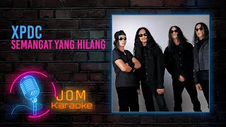Download lagu XPDC - Semangat Yang Hilang ( Karaoke Video) mp3