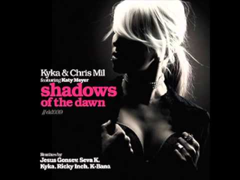 Kyka & Chris Mil feat. Katy Meyer - Shadows Of The Dawn (Kyka Remix)