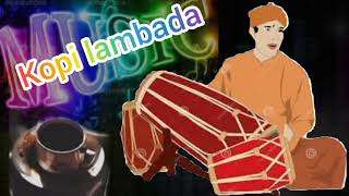 Download lagu kopi Lambada 🍂kendang nya nonjook di dada mantap.🍁💤 mp3 Download lagu kopi Lambada 🍂kendang nya nonjook di dada mantap.🍁💤 mp3