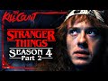 Stranger Things 4 Part 2 2022 KILL COUNT