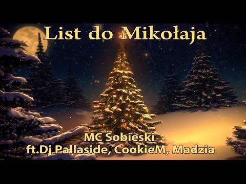 List do Mikołaja - MC Sobieski ft.Dj Pallaside, CookieM, Madzia (prod. Czyszy)