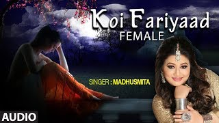 Download lagu Koi Fariyaad | Tum Bin | Female Version By Madhusmita | Jagjit Singh | Nikhil, Vinay mp3