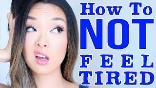 How To NOT Feel Tired & Have More Energy INSTANTLY!