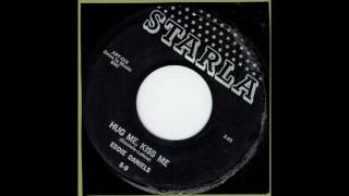 EDDIE DANIELS - HUG ME, KISS ME - STARLA