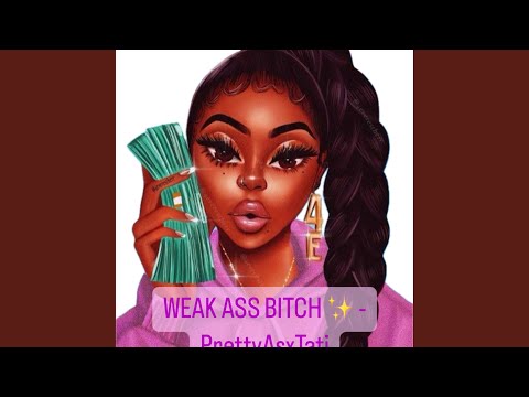 Weak Ass Bitch