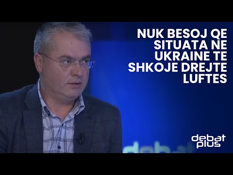 Arben Fetoshi: Nuk besoj qe situata ne Ukraine te shkoje drejte luftes