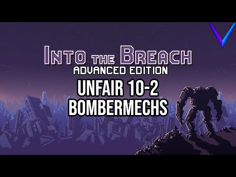 The Longest Turn In Human History | Unfair, Bombermechs - Into the Breach: Advanced Edition 10-2