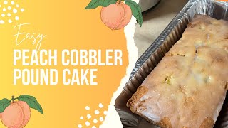 Easy Homemade Peach Cobbler Pound Cake | Bake With Me