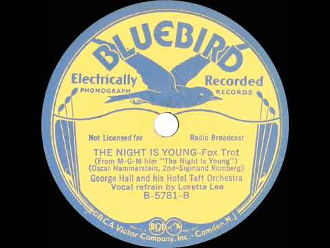 1934 George Hall - The Night Is Young (Loretta Lee, vocal)