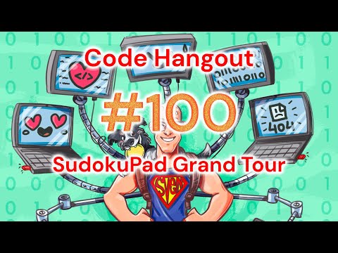 Code Hangout #100: SudokuPad Grand Tour