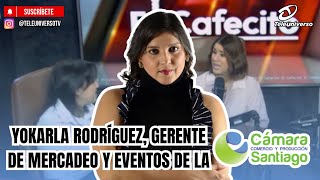 YOKARLA RODRÍGUEZ, MARKETING AND EVENTS MANAGER OF THE SANTIAGO CHAMBER OF COMMERCE AND PRODUCTION