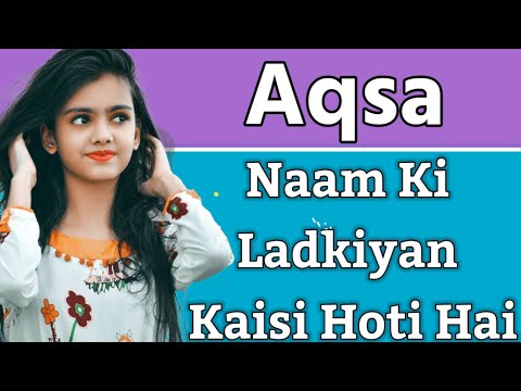 What are the girls named Aqsa like? | What are the girls named Aqsa like? | Aqsa Name Meaning in ...