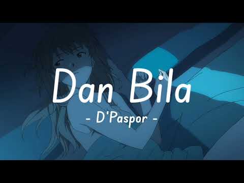 NOSTALGIA LAGU SEDIH 13 TAHUN YANG LALU 😭 DAN BILA - D'PASPOR (LIRIK)