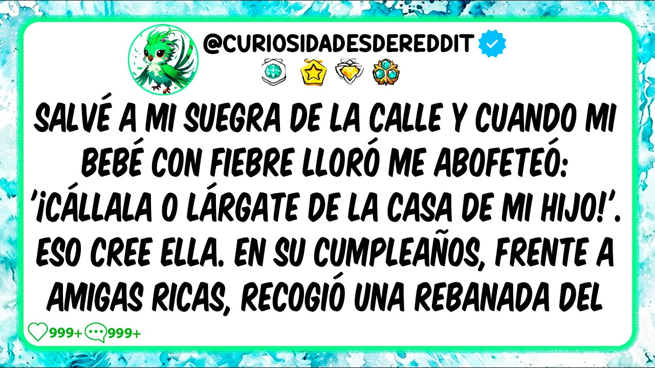 Salvé a mi suegra de la calle y cuando mi bebé con fiebre lloró me ABOFETEÓ: ‘¡Cállala o lárgate