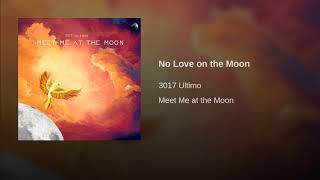 No Love on the Moon