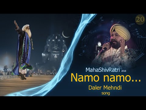 Namo namo || Daler Mehndi || Live at Mahashivratri || Sadhguru