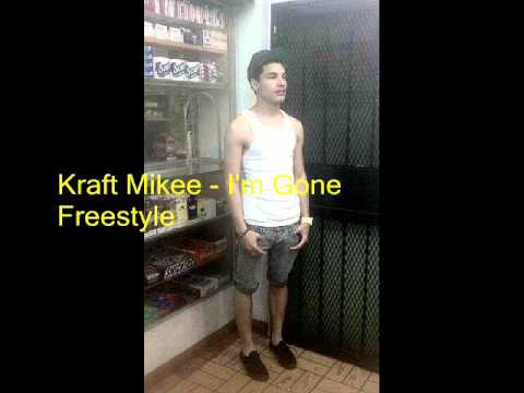 Kraft Mikee - I'm Gone Freestyle