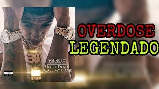 YoungBoy Never Broke Again - Overdose  ( Legendado / Tradução )