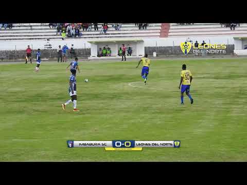 IMBABURA SC 0 - LEONES DEL NORTE 0 (FECHA 4)