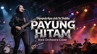 Download lagu Black Umbrella - Iis Dahlia [ROCK VERSION] Best Orchestra Cover mp3