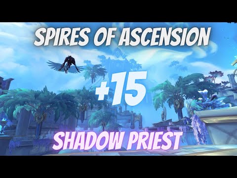 9.2 | Spires of Ascension | Mythic +15 | Shadow Priest Pov