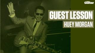 Huey Morgan (Fun Lovin&#39; Criminals) Guest Lesson (TG213)