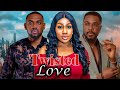 TWISTED LOVE(FULL MOVIE)EBUBE NWAGBO,EDDIE WATSON, CHISTIAN OCHIAHGA,2024 NIGERIAN MOVIE
