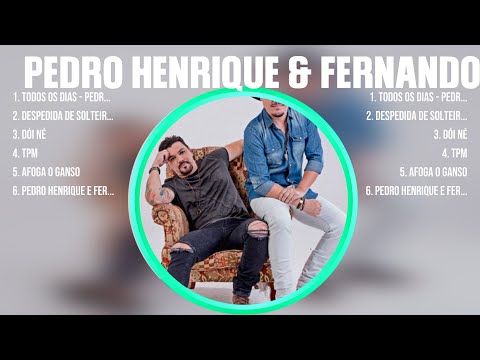 Pedro Henrique & Fernando ~ Greatest Hits Full Album ~ Best Old Songs All Of Time